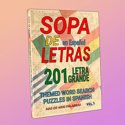 SOPA DE LETRAS EN ESPAÑOL 201 LETRA GRANDE THEMED WORD SEARCH PUZZLES IN SPANISH LARGE TEXT PUZZLES FOR ADULTS & TEENS
